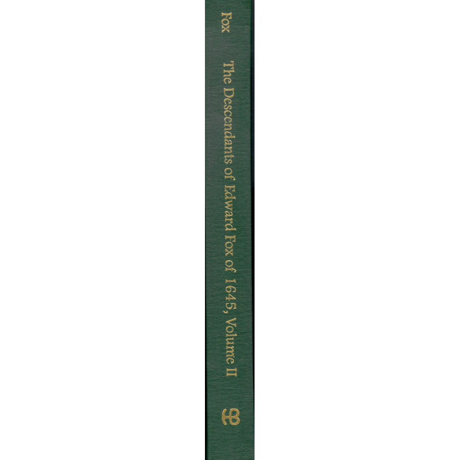 The Descendants of Edward Fox of 1645, Volume II