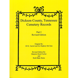 Dickson County, Tennessee Cemetery Records, Part I