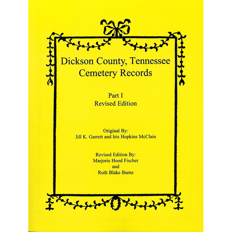 Dickson County, Tennessee Cemetery Records, Part I
