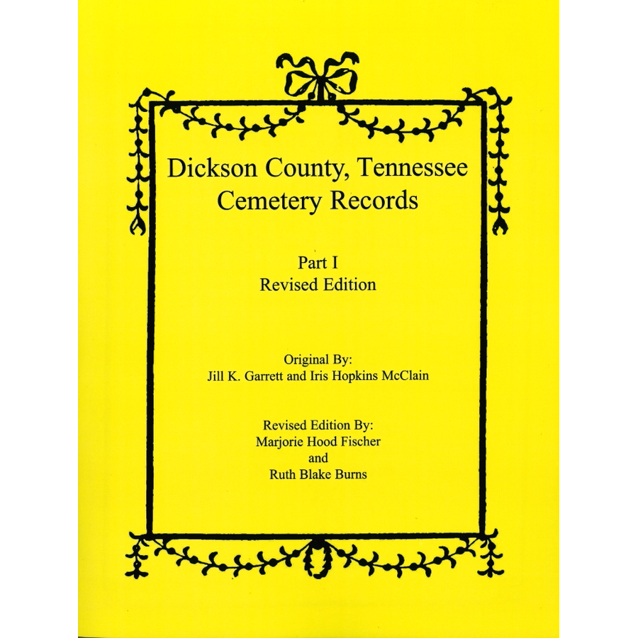 Dickson County, Tennessee Cemetery Records, Part I