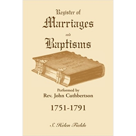 Register of Marriages and Baptisms performed by Rev. John Cuthbertson, 1751-1791