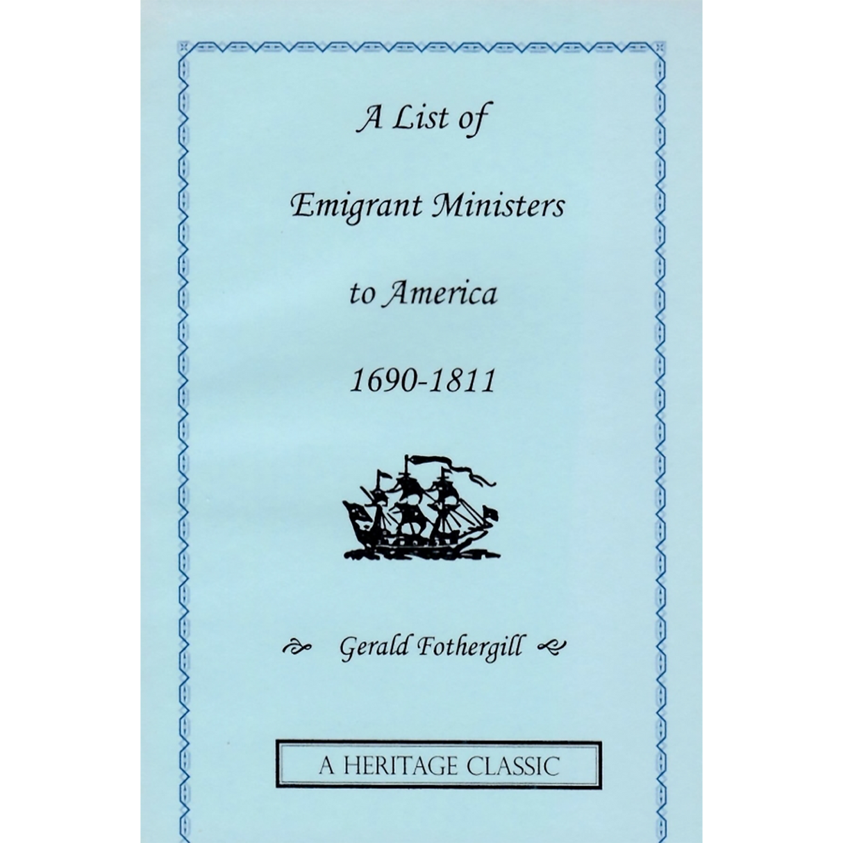List of Emigrant Ministers to America 1690-1811