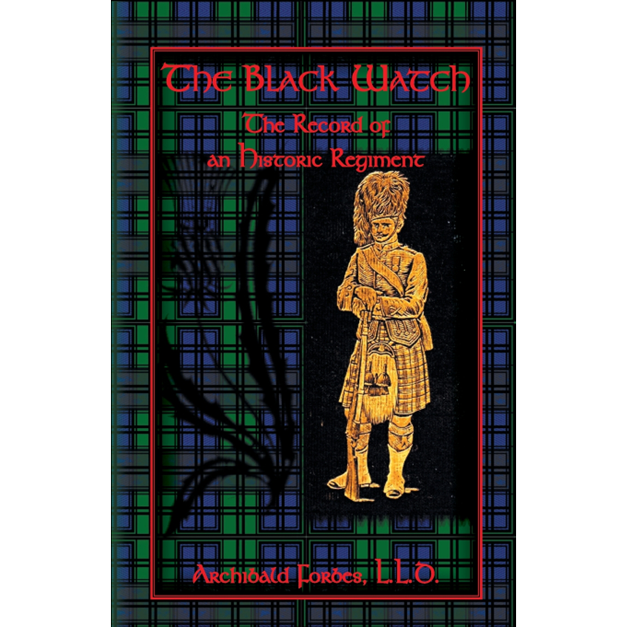 The Black Watch: The Record of an Historic Regiment