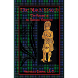 The Black Watch: The Record of an Historic Regiment