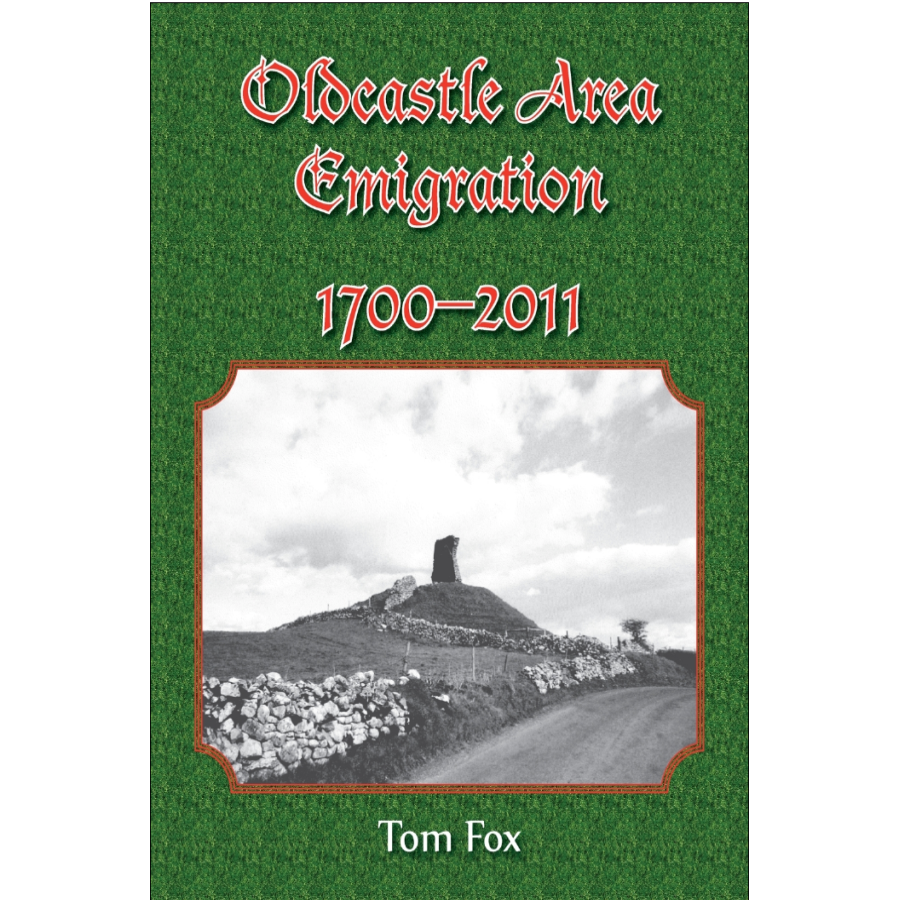 Oldcastle Area Emigration, 1700-2011