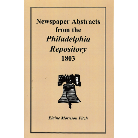 Newspaper Abstracts from the "Philadelphia Repository", 1803