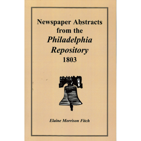 Newspaper Abstracts from the "Philadelphia Repository", 1803