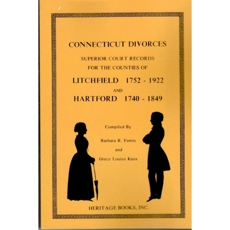 Connecticut Divorces, Superior Court Records for the Counties of Litchfield (1752-1922) and Hartford (1740-1849)