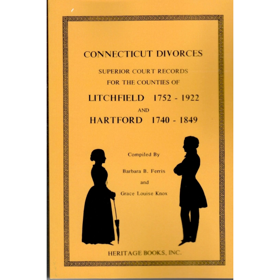 Connecticut Divorces, Superior Court Records for the Counties of Litchfield (1752-1922) and Hartford (1740-1849)