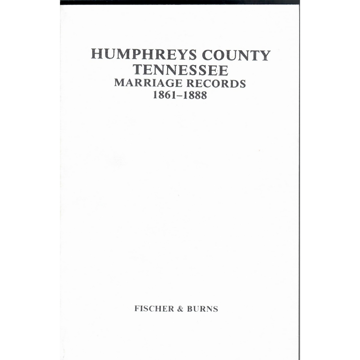 Humphreys County, Tennessee, Marriage Records, 1861-1888