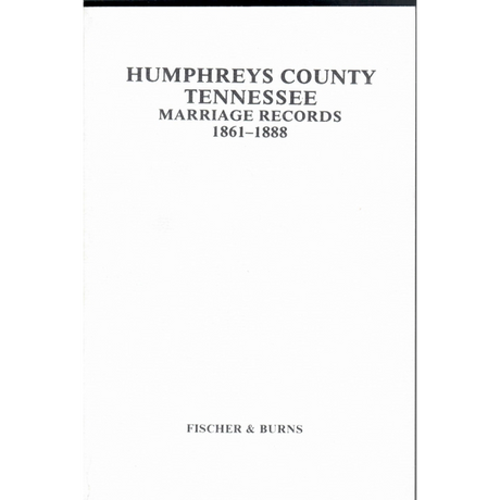 Humphreys County, Tennessee, Marriage Records, 1861-1888