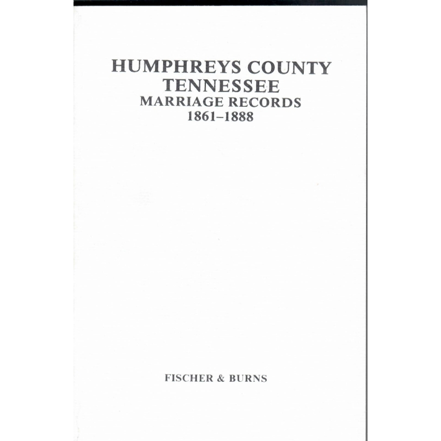 Humphreys County, Tennessee, Marriage Records, 1861-1888