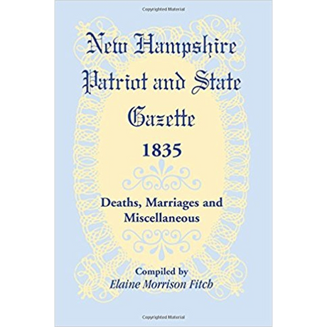 New Hampshire Patriot and State Gazette 1835, Deaths, Marriages and Miscellaneous