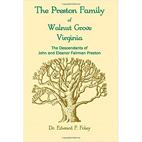 The Prestons of Walnut Grove, Virginia