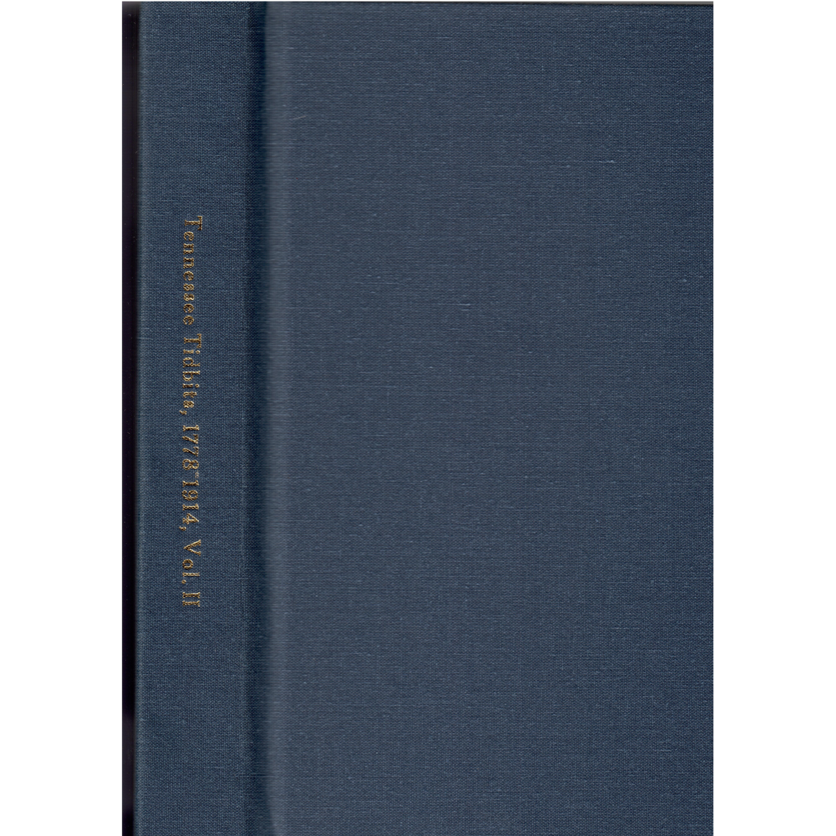 Tennessee Tidbits, 1778-1914, Volume II