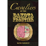 Cavaliers of the Dakota Frontier