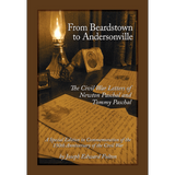 From Beardstown to Andersonville: The Civil War Letters of Newton Paschal and Tommy Paschal, Revised Edition