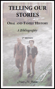Telling Our Stories, Oral and Family History: A Bibliography, 5th Edition