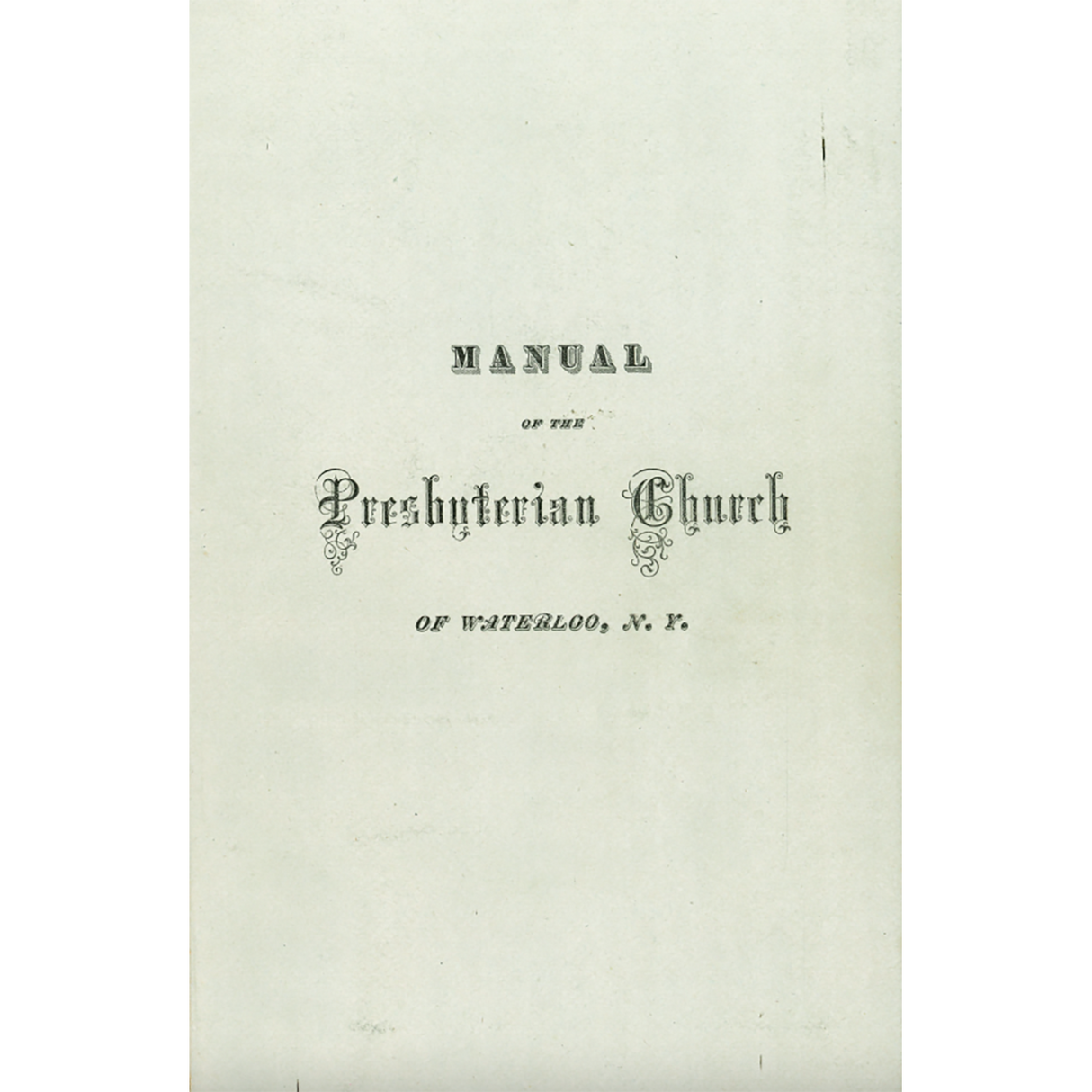 Manual of the First Presbyterian Church of Waterloo, New York, June 1874