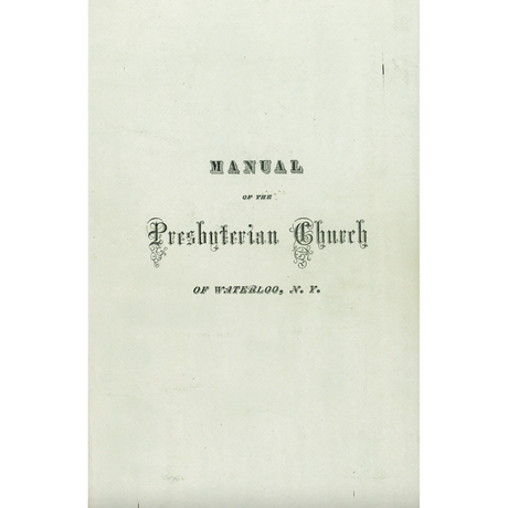 Manual of the First Presbyterian Church of Waterloo, New York, June 1874