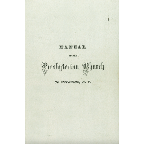 Manual of the First Presbyterian Church of Waterloo, New York, June 1874