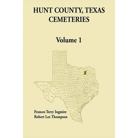 Hunt County, Texas Cemeteries Volume 1