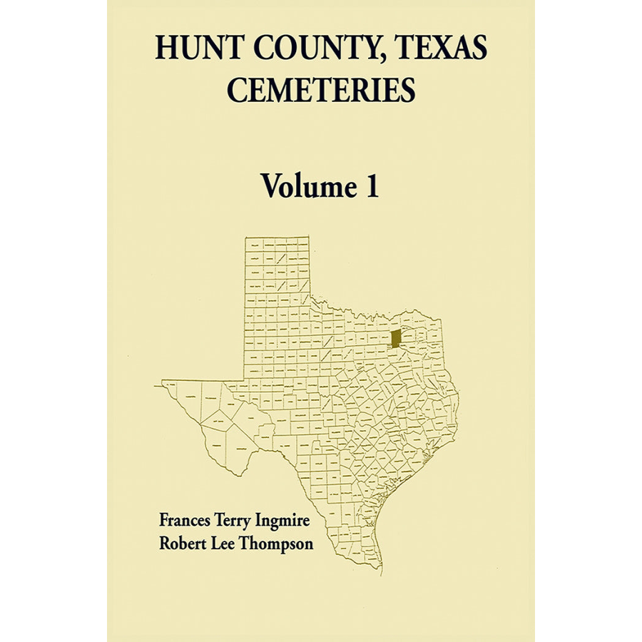 Hunt County, Texas Cemeteries Volume 1