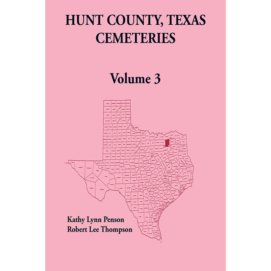 Hunt County, Texas Cemeteries Volume 3