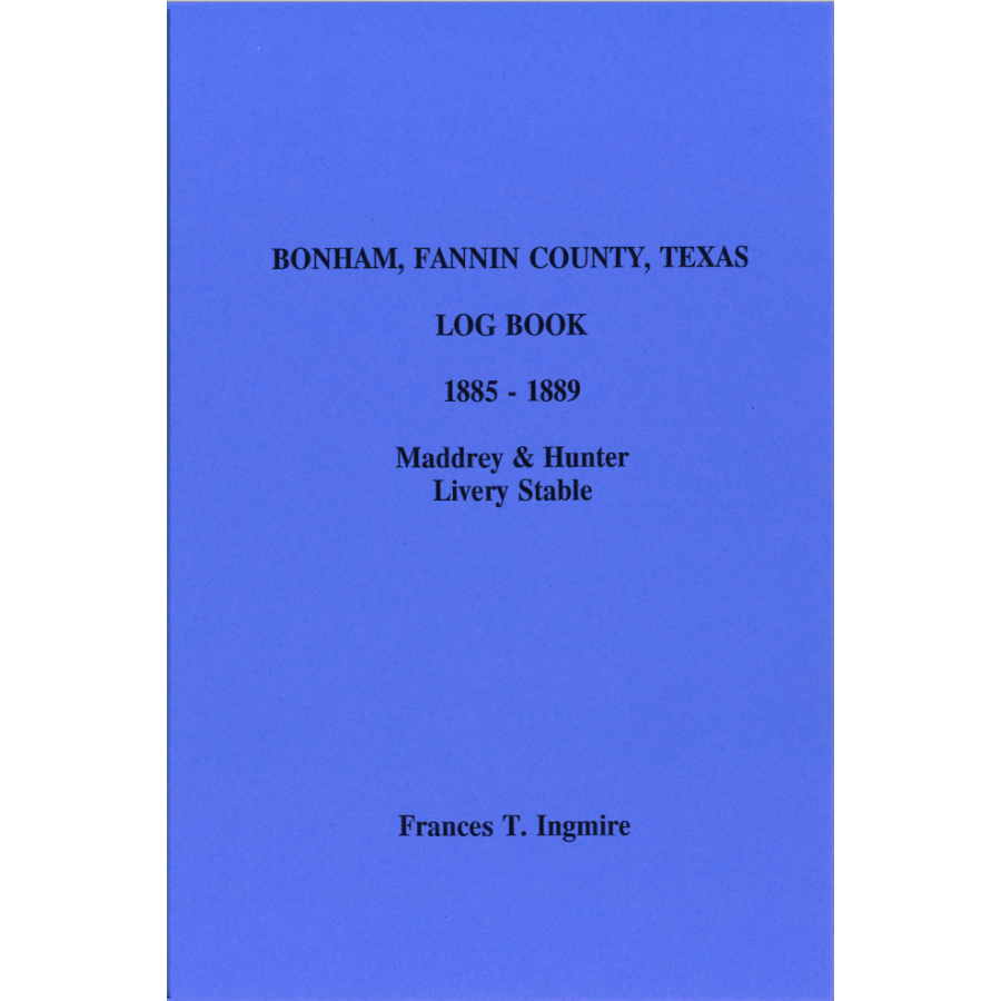 Bonham, Fannin County, Texas Log Book for Maddrey and Hunter Livery Stable 1885-1889