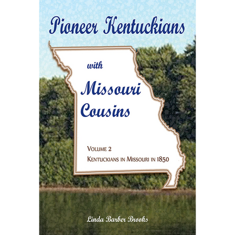 Pioneer Kentuckians with Missouri Cousins, Volume 2