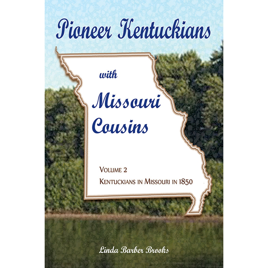 Pioneer Kentuckians with Missouri Cousins, Volume 2