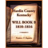 Hardin County, Kentucky Will Book B, 1810-1816