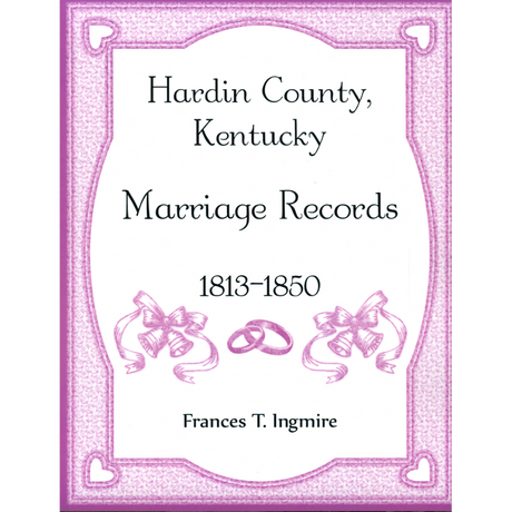 Hardin County, Kentucky Marriage Records, 1813-1850