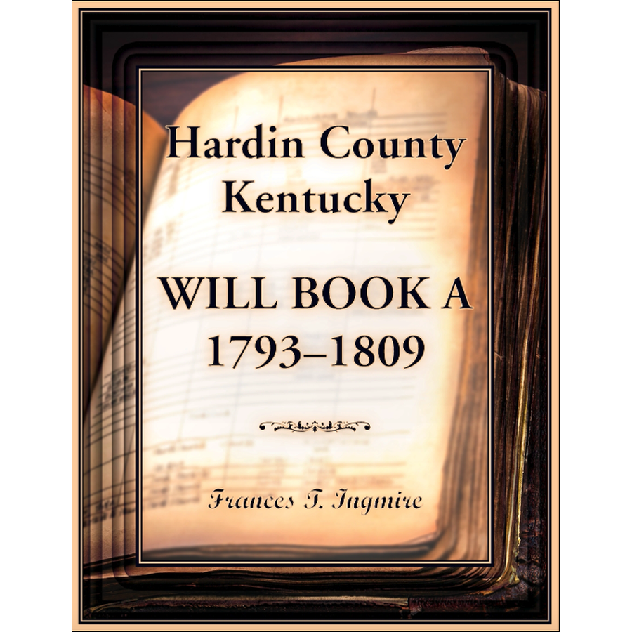 Hardin County, Kentucky Will Book A, 1793-1809