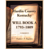 Hardin County, Kentucky Will Book A, 1793-1809