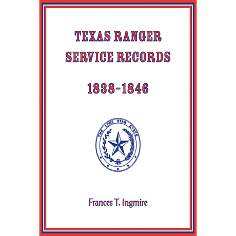 Texas Ranger Service Records, 1838-1846