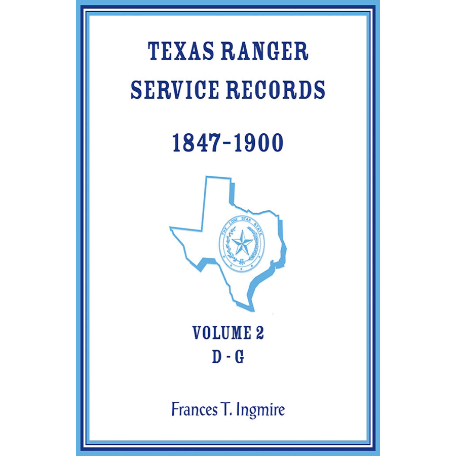 Texas Ranger Service Records, 1847-1900, Volume 2 D-G
