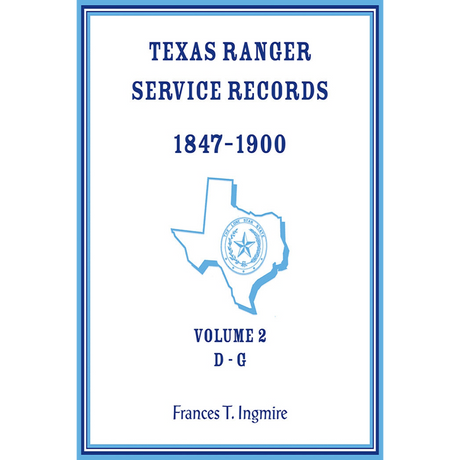 Texas Ranger Service Records, 1847-1900, Volume 2 D-G