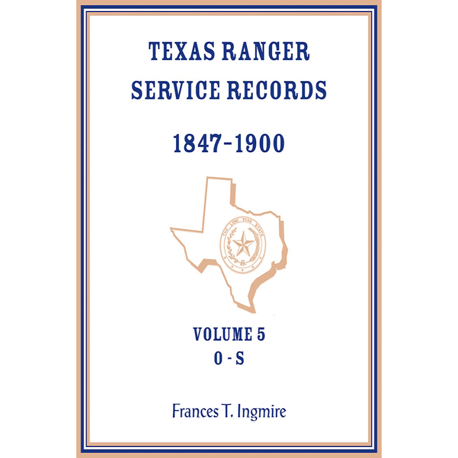 Texas Ranger Service Records, 1847-1900, Volume 5 O-S