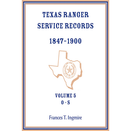 Texas Ranger Service Records, 1847-1900, Volume 5 O-S