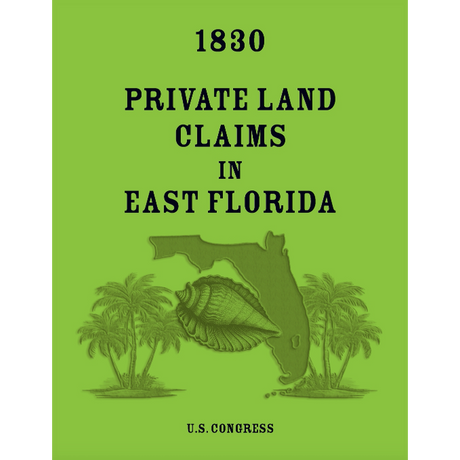 1830 Private Land Claims in East Florida