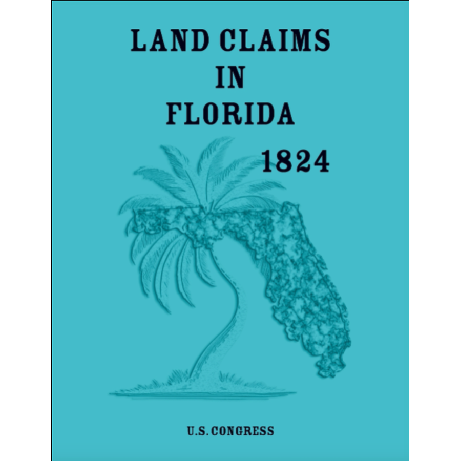Land Claims in Florida, 1824