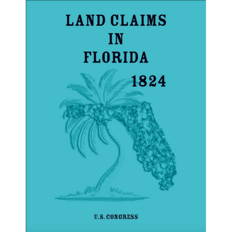 Land Claims in Florida, 1824