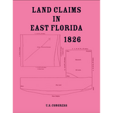 Land Claims in East Florida, 1826