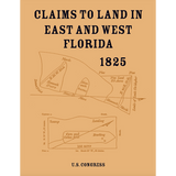 Claims to Land in East and West Florida 1825