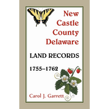 New Castle County, Delaware Land Records, 1755-1762