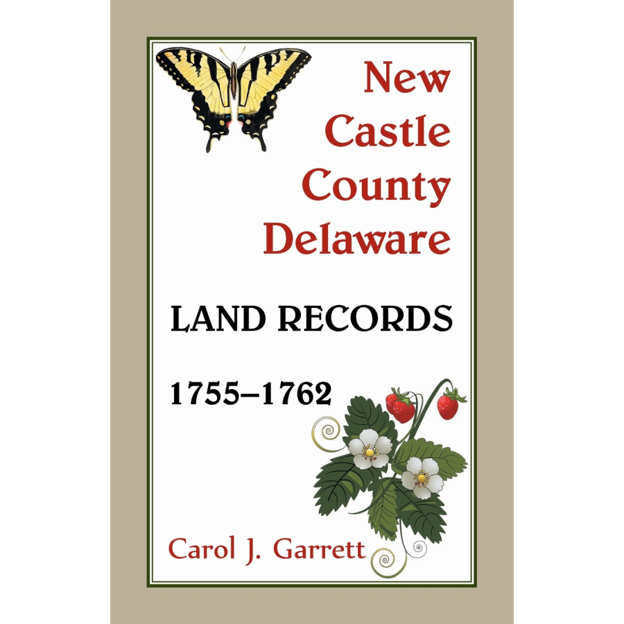 New Castle County, Delaware Land Records, 1755-1762