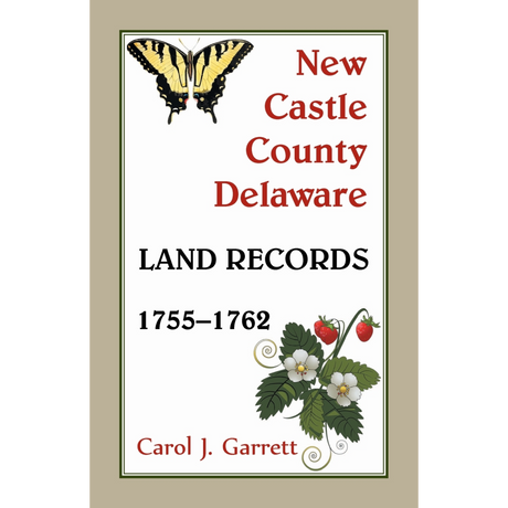 New Castle County, Delaware Land Records, 1755-1762