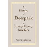 A History of Deerpark in Orange County, New York