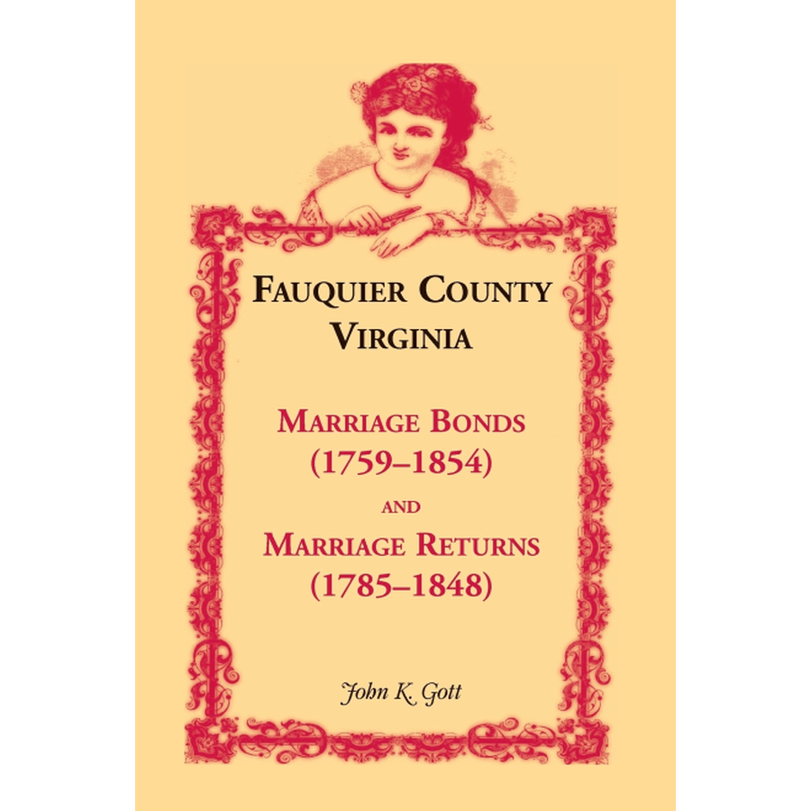 Fauquier County, Virginia Marriage Bonds (1759-1854), and Marriage Returns (1785-1848)